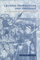 Book cover of: Crusade Propaganda and Ideology. By: Christoph T. Maier