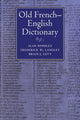 Book cover of: Old French-English Dictionary. By: Alan Hindley