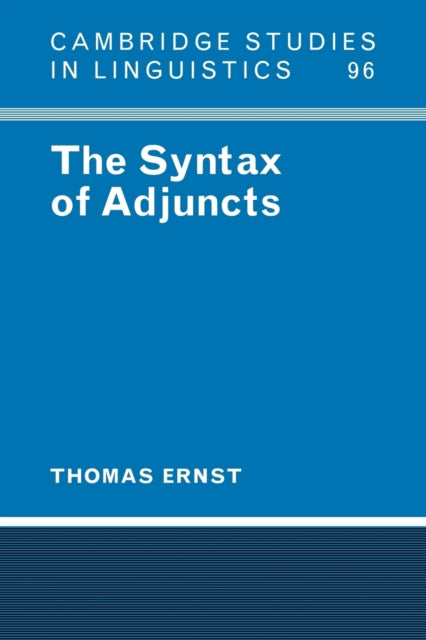 Book cover of: Syntax of Adjuncts. By: Thomas Ernst