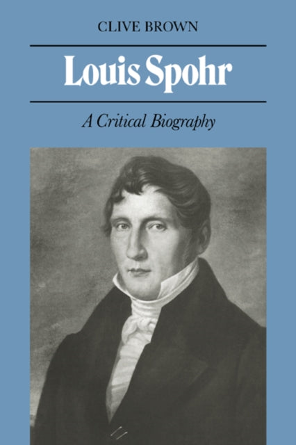 Book cover of: Louis Spohr. By: Clive Brown