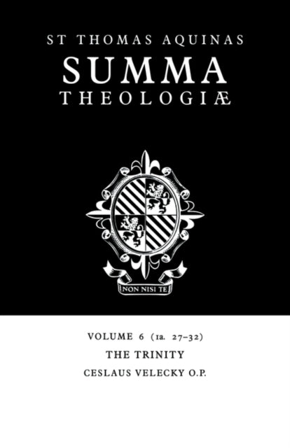 Book cover of: Summa Theologiae: Volume 6, The Trinity. By: Thomas Aquinas