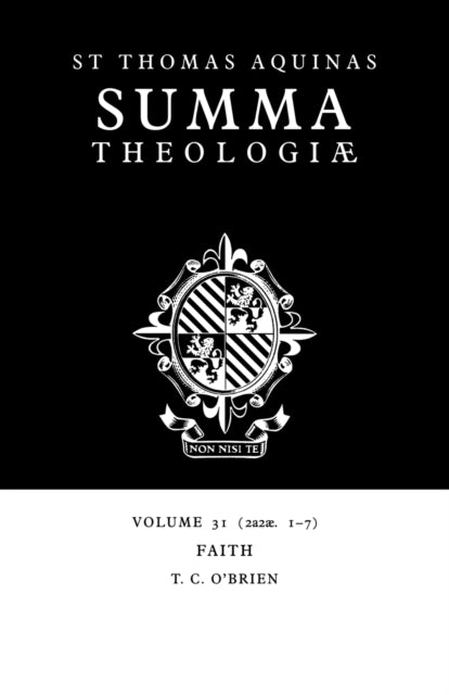 Book cover of: Summa Theologiae: Volume 31, Faith. By: Thomas Aquinas