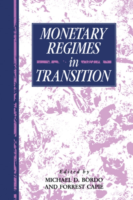 Book cover of: Monetary Regimes in Transition. By: Michael D. Bordo