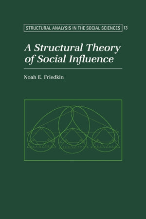A Structural Theory of Social Influence