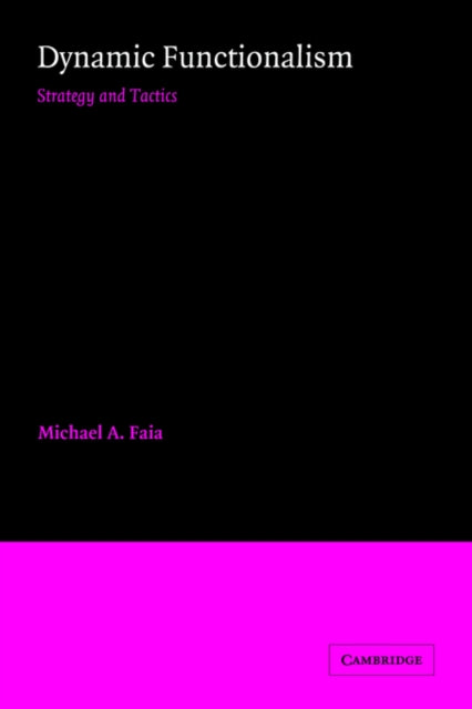 Book cover of: Dynamic Functionalism. By: Michael A. Faia