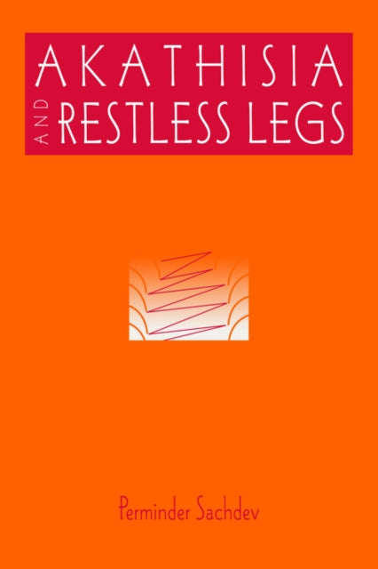 Book cover of: Akathisia and Restless Legs. By: Perminder Sachdev