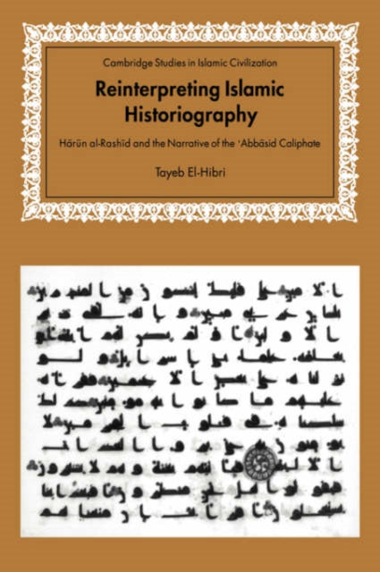 Book cover of: Reinterpreting Islamic Historiography. By: Tayeb El-Hibri