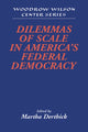 Book cover of: Dilemmas of Scale in America's Federal Democracy. By: Martha Derthick