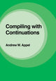 Book cover of: Compiling with Continuations. By: Andrew W. Appel