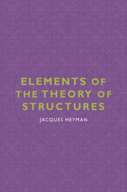 Book cover of: Elements of the Theory of Structures. By: Jacques Heyman