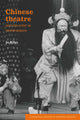 Chinese Theatre and the Actor in Performance