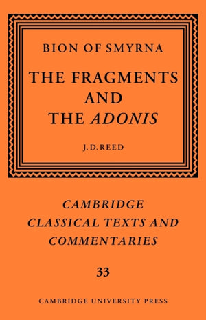 Bion of Smyrna: The Fragments and the Adonis