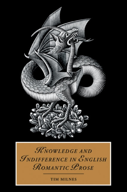 Book cover of: Knowledge and Indifference in English Romantic Prose. By: Tim Milnes