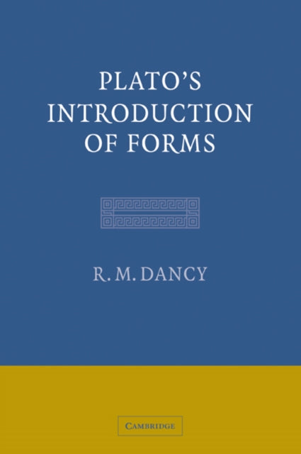 Book cover of: Plato's Introduction of Forms. By: R. M. Dancy