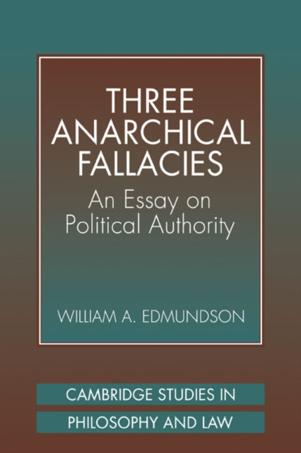 Book cover of: Three Anarchical Fallacies. By: William A. Edmundson