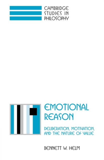 Book cover of: Emotional Reason. By: Bennett W. Helm
