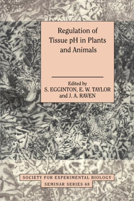 Book cover of: Regulation of Tissue pH in Plants and Animals