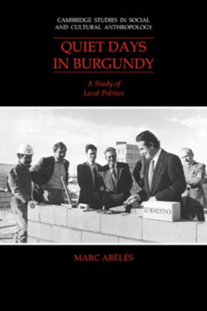 Book cover of: Quiet Days in Burgundy. By: Marc Abélès