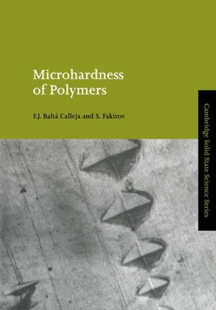 Book cover of: Microhardness of Polymers. By: F. J. Baltá Calleja
