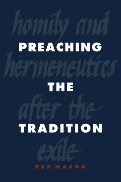 Book cover of: Preaching the Tradition. By: Rex Mason