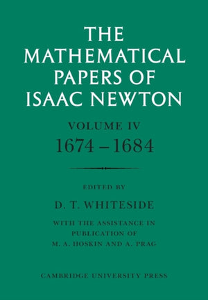 Mathematical Papers of Isaac Newton: Volume 4, 1674–1684