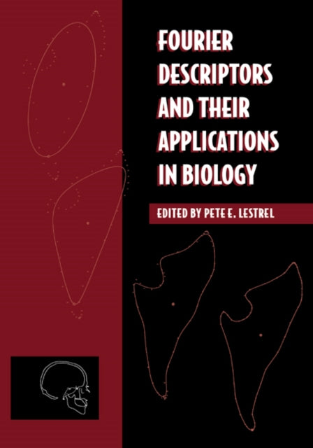 Book cover of: Fourier Descriptors and their Applications in Biology. By: Pete E. Lestrel