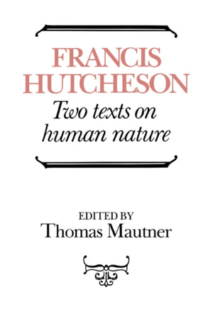 Hutcheson: Two Texts on Human Nature