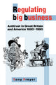 Book cover of: Regulating Big Business. By: Tony Freyer