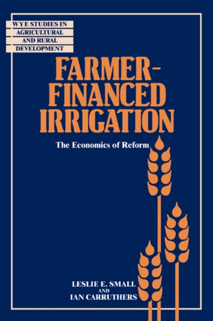 Book cover of: Farmer-Financed Irrigation. By: Leslie E. Small