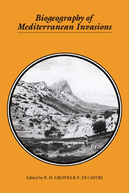 Book cover of: Biogeography of Mediterranean Invasions. By: R. H. Groves