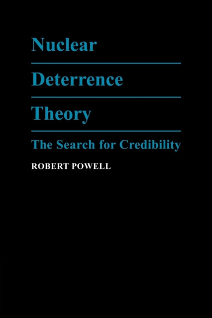 Book cover of: Nuclear Deterrence Theory. By: Powell, Robert