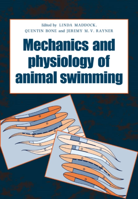 Book cover of: Mechanics and Physiology of Animal Swimming. By: L. Maddock