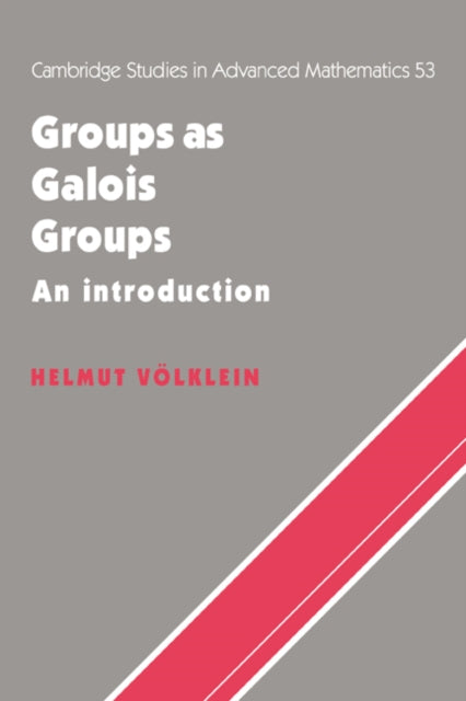 Book cover of: Groups as Galois Groups. By: Helmut Volklein