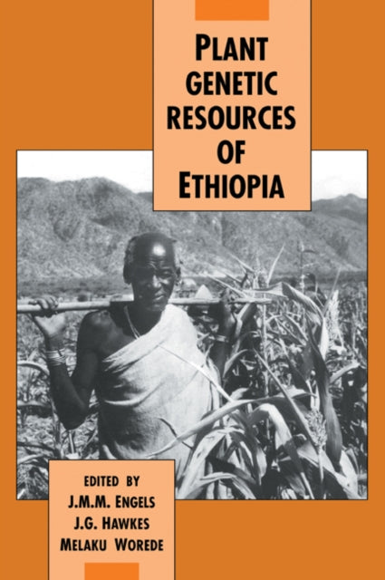 Book cover of: Plant Genetic Resources of Ethiopia. By: J. M. M. Engels
