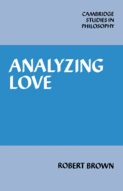 Book cover of: Analyzing Love. By: Robert Brown