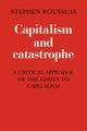 Book cover of: Capitalism and Catastrophe. By: S. Rousseas