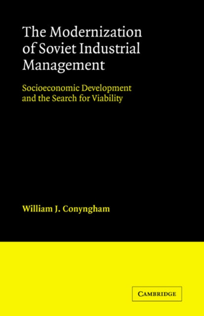 Book cover of: Modernization of Soviet Industrial Management. By: William J. Conyngham