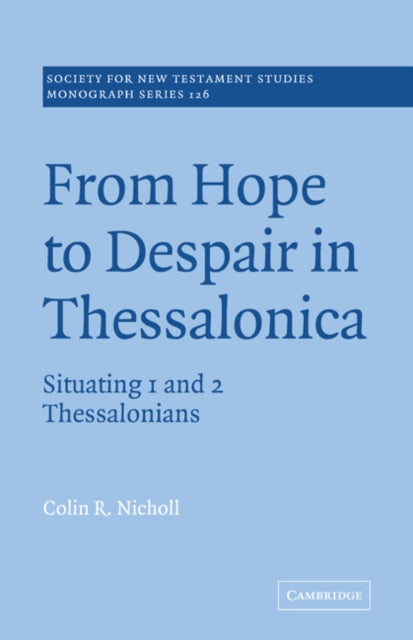 Book cover of: From Hope to Despair in Thessalonica. By: Colin R. Nicholl