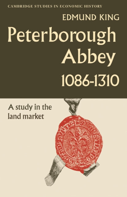 Book cover of: Peterborough Abbey 1086–1310. By: Peter King