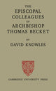 Book cover of: Episcopal Colleagues of Archbishop Thomas Becket. By: David Knowles
