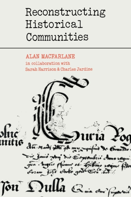 Book cover of: Reconstructing Historical Communities. By: Alan MacFarlane