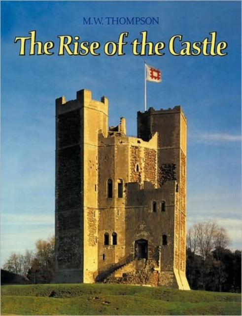 Book cover of: Rise of the Castle. By: M. W. Thompson
