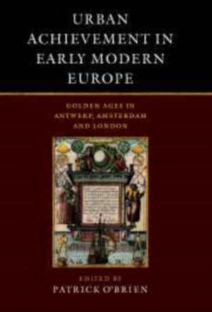 Urban Achievement in Early Modern Europe