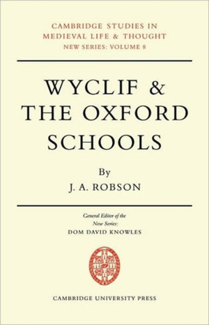 Wyclif and the Oxford Schools