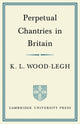 Book cover of: Perpetual Chantries in Britain. By: K. L. Wood-Legh