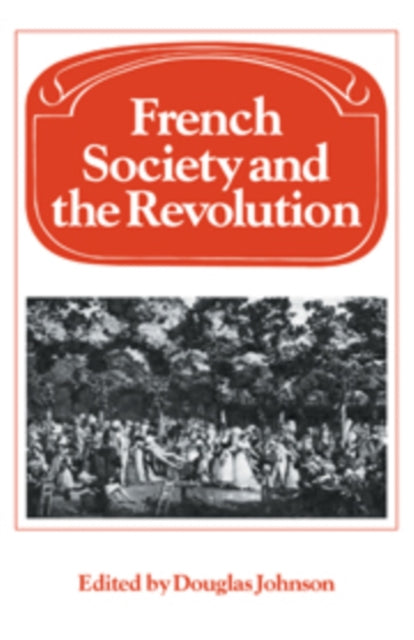 Book cover of: French Society and the Revolution. By: Douglas Johnson