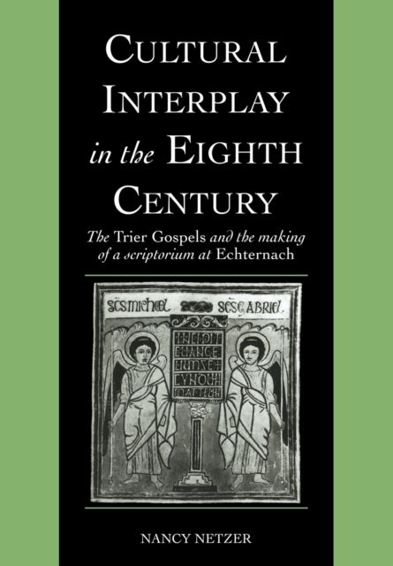 Book cover of: Cultural Interplay in the Eighth Century. By: Nancy Netzer