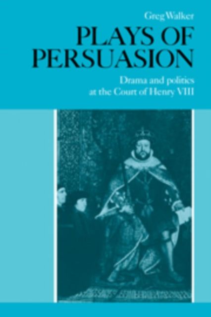 Book cover of: Plays of Persuasion. By: Greg Walker
