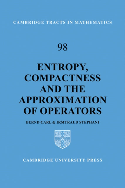 Book cover of: Entropy, Compactness and the Approximation of Operators. By: Bernd Carl