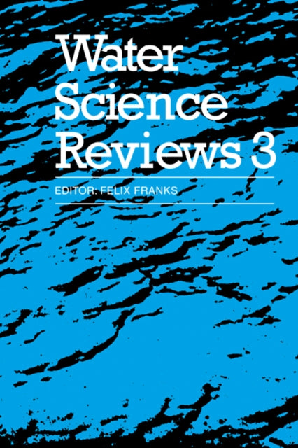 Water Science Reviews 3: Volume 3